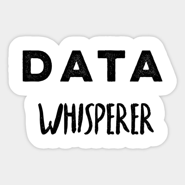Data whisperer Sticker by Sloop